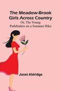 Cover: The Meadow-Brook Girls Across Country; Or, The Young Pathfinders on a Summer Hike - ALPHA EDITION