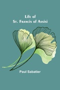 Cover: Life of St. Francis of Assisi - ALPHA EDITION