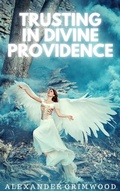 Cover: Trusting in Divine Providence - Alexander Grimwood