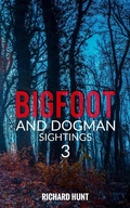 Cover: Bigfoot and Dogman Sightings 3 - Tom Lyons Books