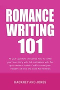 Cover: Romance Writing 101: All Your Questions Answered (How To Write A Winning Fiction Book Outline) - Hackney and Jones Publishing