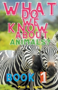 Abbildung von: What Do We Know About Animals? - Growing Word Ink