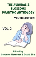 Cover: The Auroras & Blossoms PoArtMo Anthology: Youth Edition (Volume 2) - Auroras & Blossoms