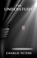 Cover: The Understudy - Henry Gray Publishing