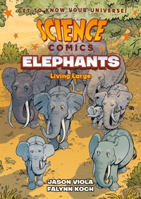 Enlarge image Cover: Science Comics: Elephants - First Second