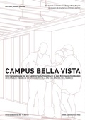 Cover: Campus Bella Vista - Internatsgeb&auml;ude f&uuml;r den Landwirtschaftszentrum in den Bolivianischen Anden - Universit&auml;tsverlag der TU Berlin