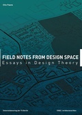 Cover: Field Notes from Design Spaces - Universit&auml;tsverlag der TU Berlin