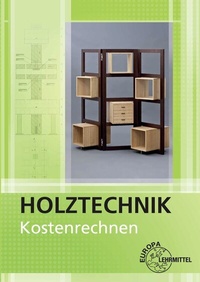 Abbildung von: Kostenrechnen Holztechnik - Europa-Lehrmittel