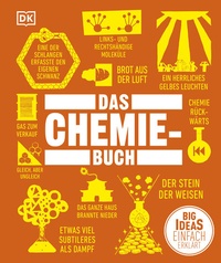 Abbildung von: Big Ideas. Das Chemie-Buch: - DK Verlag Dorling Kindersley