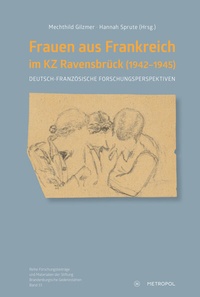 Bild: Frauen aus Frankreich im KZ Ravensbru¨ck (1942-1945) - Metropol-Verlag