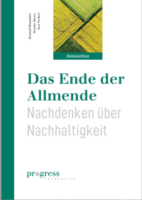 Enlarge image Cover: Das Ende der Allmende - Progress Foundation
