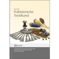 Cover: Pr&auml;historische Textilkunst - Naturhistorisches Museum