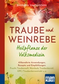 Abbildung von: Traube und Weinrebe - Heilpflanze der Volksmedizin - Mankau Verlag