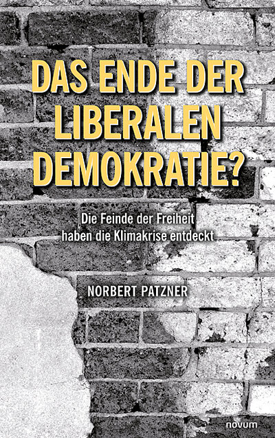 Abbildung von: Das Ende der liberalen Demokratie? - novum premium ein Imprint von novum publishing