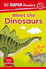 Cover: DK Super Readers Pre-Level Meet the Dinosaurs - DK Children