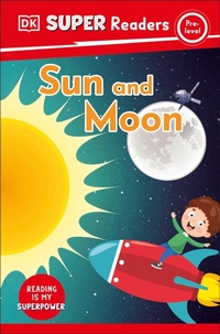 Abbildung von: DK Super Readers Pre-Level Sun and Moon - DK Children