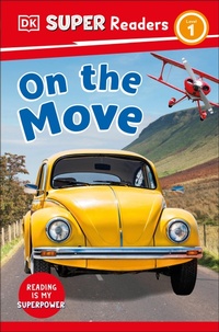 Abbildung von: DK Super Readers Level 1 On the Move - DK Children