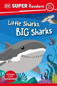 Abbildung von: DK Super Readers Pre-Level Little Sharks Big Sharks - DK Children