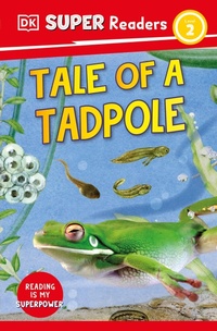 Abbildung von: DK Super Readers Level 2 Tale of a Tadpole - DK Children