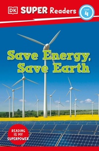 Abbildung von: DK Super Readers Level 4 Save Energy, Save Earth - DK Children