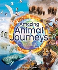 Cover: Amazing Animal Journeys - DK Children