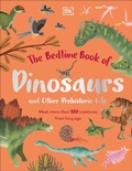Cover: The Bedtime Book of Dinosaurs and Other Prehistoric Life - DK Children