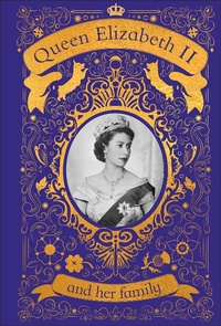 Abbildung von: Queen Elizabeth II and her Family - DK Children