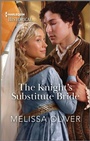 Cover: The Knight's Substitute Bride - Harlequin Historical