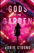 Cover: Gods of the Garden - Strong Stories, LLC
