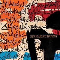 Enlarge image Cover: The Future of Traditions - Rose Issa Projects