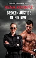 Cover: Broken Justice, Blind Love - Rena Koontz