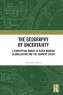 Cover: The Geography of Uncertainty - Routledge