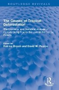 Abbildung von: The Causes of Tropical Deforestation - Routledge