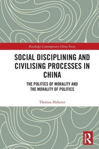 Enlarge image Cover: Social Disciplining and Civilising Processes in China - Routledge