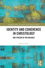Cover: Identity and Coherence in Christology - Routledge