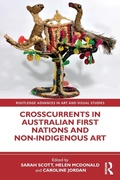 Cover: Crosscurrents in Australian First Nations and Non-Indigenous Art - Routledge
