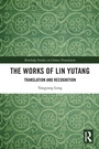 Cover: The Works of Lin Yutang - Routledge