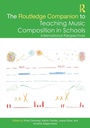 Cover: The Routledge Companion to Teaching Music Composition in Schools - Routledge