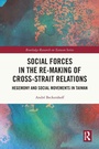 Cover: Social Forces in the Re-Making of Cross-Strait Relations - Routledge
