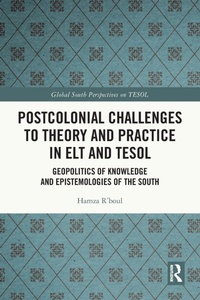 Enlarge image Cover: Postcolonial Challenges to Theory and Practice in ELT and TESOL - Routledge