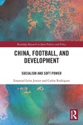 Cover: China, Football, and Development - Routledge
