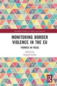 Enlarge image Cover: Monitoring Border Violence in the EU - Routledge