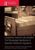 Cover: Lingueistica historica del espanol / The Routledge Handbook of Spanish Historical Linguistics - Routledge
