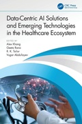 Cover: Data-Centric AI Solutions and Emerging Technologies in the Healthcare Ecosystem - CRC Press