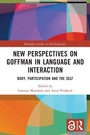 Cover: New Perspectives on Goffman in Language and Interaction - Routledge