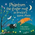 Cover: Phantom the ginger mog an Brockie's Worm Moon - Wee Stoorie Press