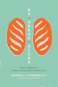 Enlarge image Cover: By Bread Alone - Tyndale Momentum