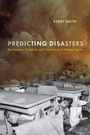 Cover: Predicting Disasters - University of Pennsylvania Press