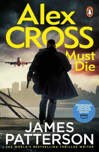 Enlarge image Cover: Alex Cross Must Die - Penguin (Cornerstone)