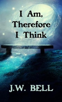 Abbildung von: I Am, Therefore I Think - Indies United Publishing House